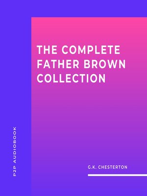 cover image of The Complete Father Brown Collection (Unabridged)